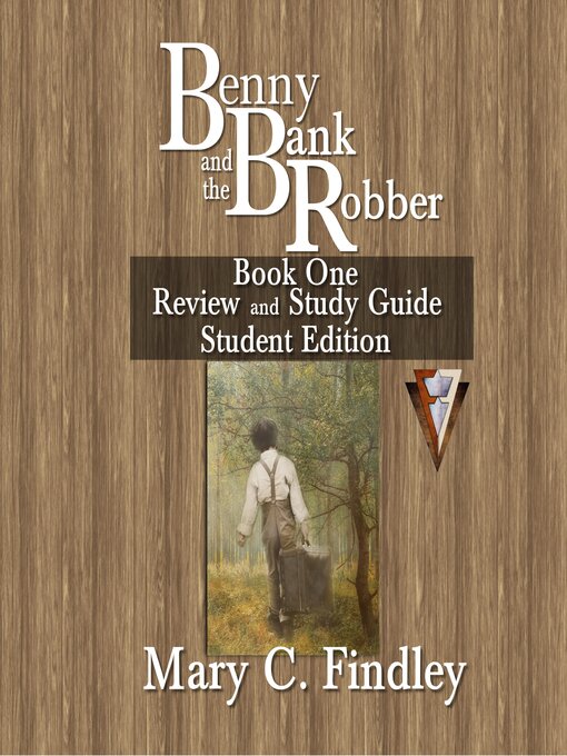 Title details for Benny and the Bank Robber Book One Review and Study Guide Student Edition by Mary C. Findley - Available